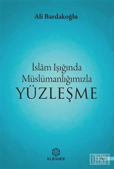 İslam Işığında Müslümanlığımızla Yüzleşme